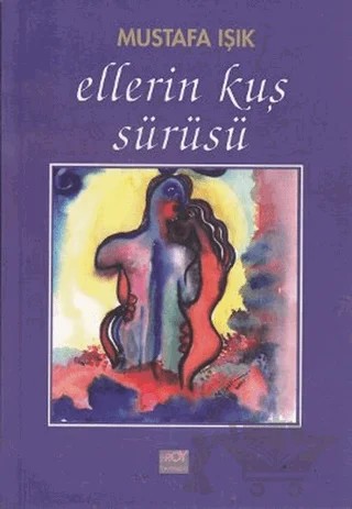 Ellerin Kuş Sürüsü – Mustafa Işık – Broy Yayınları kitap kapağı