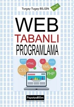Web Tabanlı Programlama – Turgay Tugay BİLGİN – Papatya Bilim kitap kapağı