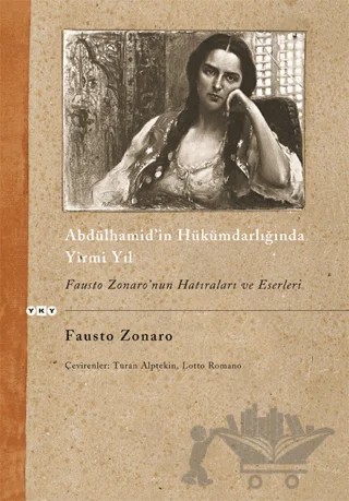 Abdülhamid’in Hükümdarlığında Yirmi Yıl – Fausto Zonaro – Yapı Kredi Yayınları kitap kapağı