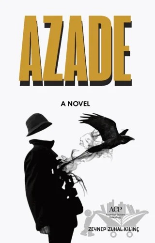 Azade – Zeynep Zuhal Kılınç – Anatolian Culture Publishing kitap kapağı