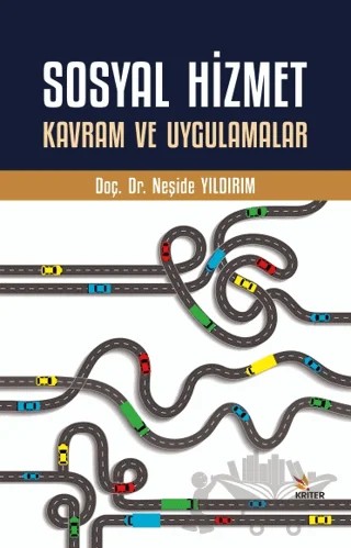 Sosyal Hizmet Kavram ve Uygulamalar – Neşide Yıldırım – Kriter Yayınları kitap kapağı