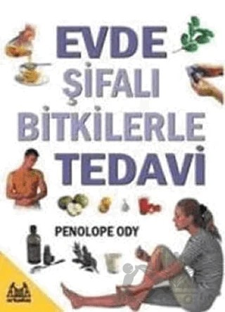 Evde Şifalı Bitkilerle Tedavi – Penolope Ody – Arkadaş Yayınları kitap kapağı