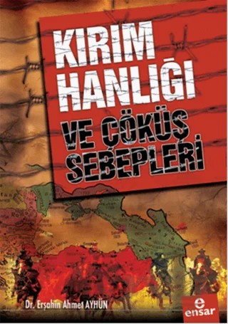 Kırım Hanlığı ve Çöküş Sebepleri – Erşahin Ahmet Ayhün – Ensar Neşriyat kitap kapağı