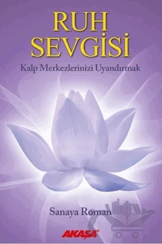 Ruh Sevgisi – Sanaya Roman – Akaşa Yayınları kitap kapağı