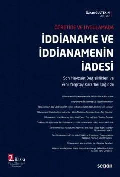 Öğretide ve Uygulamadaİddianame ve İddianamenin İadesi Son Mevzuat Değişiklikleri ve Yeni Yargıtay Kararları Işığında (6763 ve 7188 sayılı Kanun Değişikliklerine Göre Güncellenmiş) – Özkan Gültekin – Seçkin Yayıncılık kitap kapağı