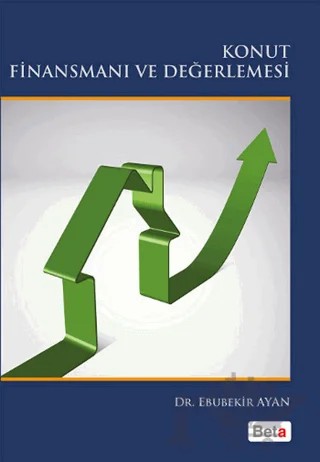 Konut Finansmanı ve Değerlemesi – Ebubekir Ayan – Beta Yayınevi kitap kapağı