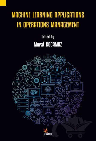 Machine Learning Applications in Operations Management – Murat Kocamaz – Kriter Yayınları kitap kapağı
