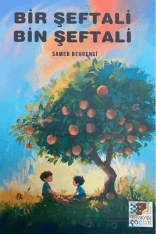 Bir Şeftali Bin Şeftali – Samed Behrengi – Berikan Yayınevi kitap kapağı