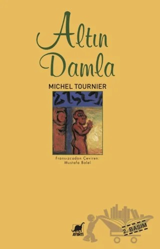 Altın Damla – Michel Tournier – Ayrıntı Yayınları kitap kapağı