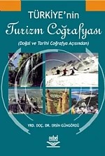 Türkiye'nin Turizm Coğrafyası – Ersin Güngördü – Nobel Yayın kitap kapağı