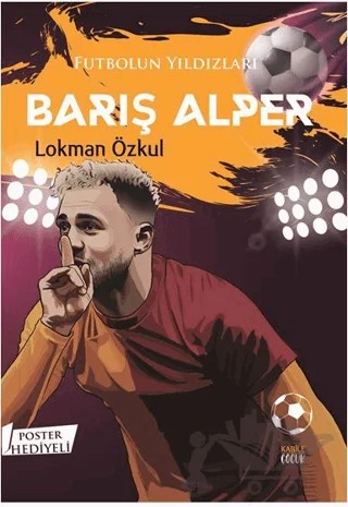 Futbolun Yıldızları Barış Alper (Poster Hediyeli) – Lokman Özkul – Kabile Çocuk kitap kapağı