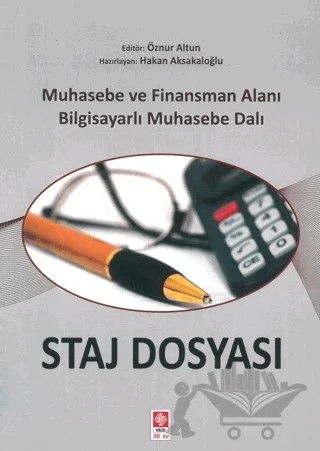 Staj Dosyası Muhasebe ve Finansman Alanı Bilgisayarlı Muhasebe Dalı – Hakan Aksakaloğlu, Öznur Altun – Ekin Basım Yayın kitap kapağı