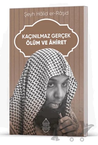 Kaçınılmaz Gerçek Ölüm ve Ahiret – Halid er-Raşid – Minber Yayınları kitap kapağı