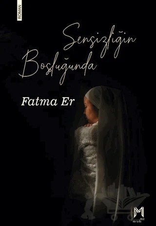 Sensizliğin Boşluğunda – Fatma Er – Memento Mori kitap kapağı