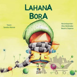 Lahana Bora – Sandra Alonso – İthaki Çocuk Yayınları kitap kapağı