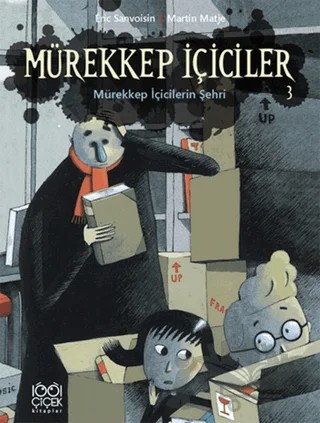 Mürekkep İçiciler 3 - Mürekkep İçicilerin Şehri – Eric Sanvoisin – 1001 Çiçek Kitaplar kitap kapağı