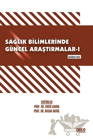 Sağlık Bilimlerinde Güncel Araştırmalar - I Haziran 2022 – Kolektif – Gece Kitaplığı kitap kapağı