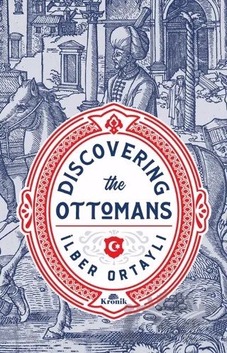 Discovering The Ottomans – İlber Ortaylı – Kronik Kitap kitap kapağı