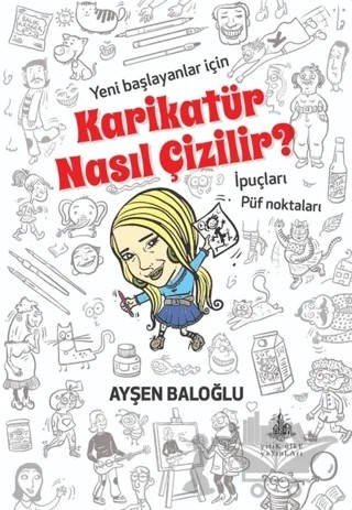 Karikatür Nasıl Çizilir? – Ayşen Baloğlu – Yitik Ülke Yayınları kitap kapağı