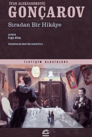 Sıradan Bir Hikaye – İvan Gonçarov – İletişim Yayınevi kitap kapağı