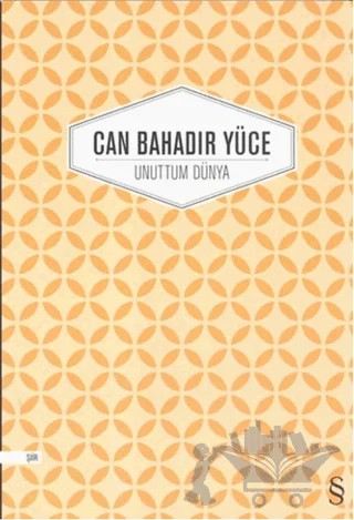 Unuttum Dünya – Can Bahadır Yüce – Everest Yayınları kitap kapağı