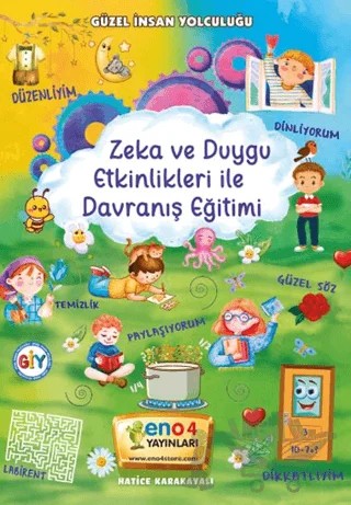 Zeka ve Duygu Etkinlikleri ile Davranış Eğitimi – Hatice Karakayalı – eno4 Yayınları kitap kapağı