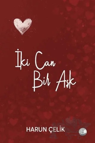 İki Can Bir Aşk – Harun Çelik – Odessa Yayınevi kitap kapağı