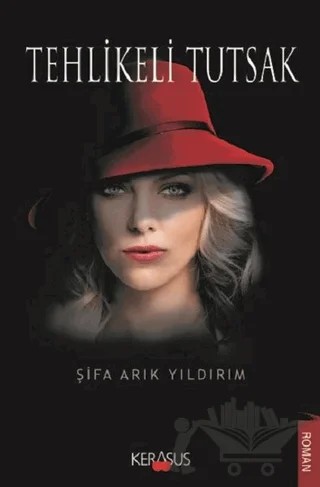 Tehlikeli Tutsak – Şifa Arık Yıldırım – Kerasus Yayınları kitap kapağı