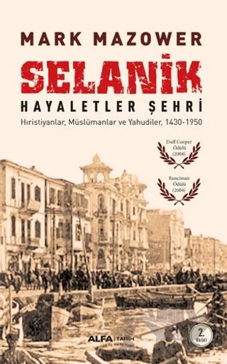 Selanik Hayaletler Şehri – Mark Mazower – Alfa Yayınları kitap kapağı