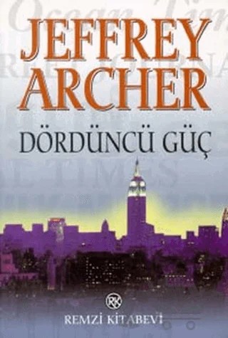 Dördüncü Güç – Jeffrey Archer – Remzi Kitabevi kitap kapağı