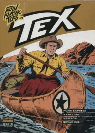 Altın Klasik Tex Sayı: 19 Pony Express / Kanlı Yol / Kasırga / Beyaz Çöl – G. L. Bonelli – Oğlak Yayıncılık kitap kapağı