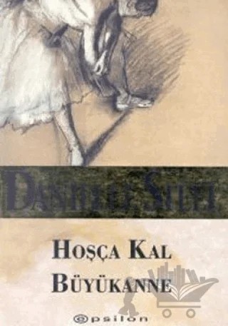 Hoşça Kal Büyükanne – Danielle Steel – Epsilon Yayınevi kitap kapağı