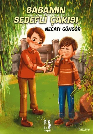 Babamın Sedefli Çakısı – Necati Güngör – Virgül Çocuk kitap kapağı