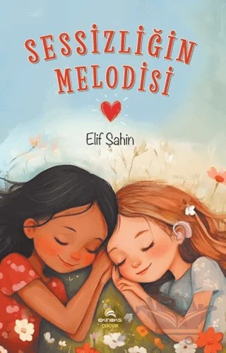 Sessizliğin Melodisi – Elif Şahin – Ekinoks Yayın Grubu kitap kapağı
