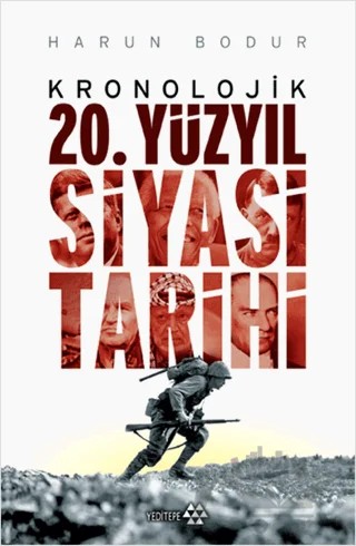 Kronolojik 20. Yüzyıl Siyasi Tarihi – Harun Bodur – Yeditepe Yayınevi kitap kapağı