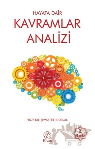Hayata Dair Kavramlar Analizi – Şemsettin Dursun – Elvan Yayıncılık kitap kapağı