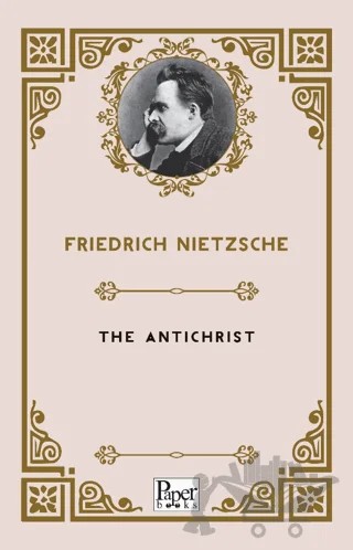 The Antichrist – Friedrich Nietzsche – Paper Books kitap kapağı