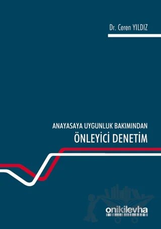 Anayasaya Uygunluk Bakımından Önleyici Denetim – Ceren Yıldız – On İki Levha Yayınları kitap kapağı