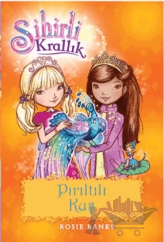 Sihirli Krallık 21 : Pırıltılı Kuş – Kolektif – Doğan Çocuk kitap kapağı