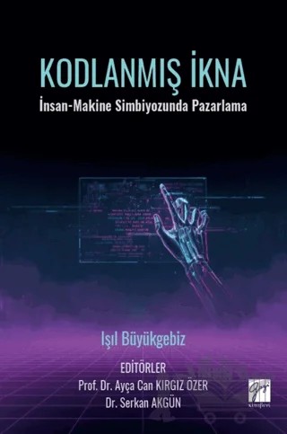 Kodlanmış İkna – Işıl Büyükgebiz – Gazi Kitabevi kitap kapağı
