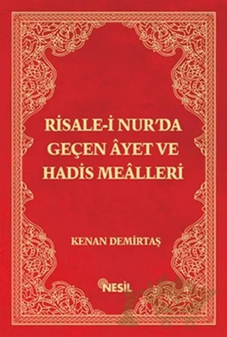 Risale-i Nur’da Geçen Ayet ve Hadis Mealleri – Kenan Demirtaş – Nesil Yayınları kitap kapağı