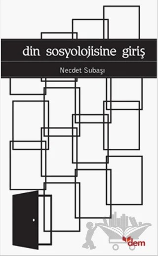 Din Sosyolojisine Giriş – Necdet Subaşı – Dem Yayınları kitap kapağı
