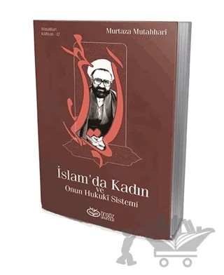 İslam'da Kadın ve Onun Hukuki Sistemi – Murtaza Mutahhari – Önsöz Yayıncılık kitap kapağı