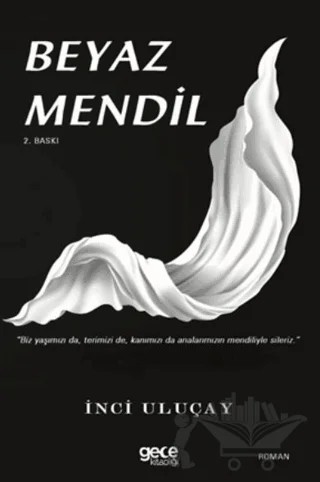 Beyaz Mendil – İnci Uluçay – Gece Kitaplığı kitap kapağı