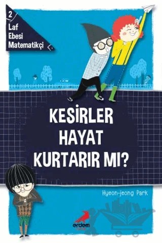 Kesirler Hayat Kurtarır Mı? – Hyeon-Jeong Park – Erdem Çocuk kitap kapağı