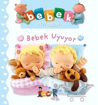 Bebek Uyuyor - Bebek Kitapları – Nathalie Belineau – Bıcırık Yayınları kitap kapağı