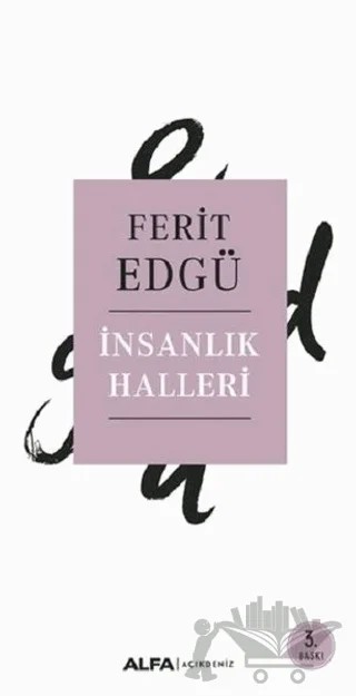 İnsanlık Halleri – Ferit Edgü – Alfa Yayınları kitap kapağı