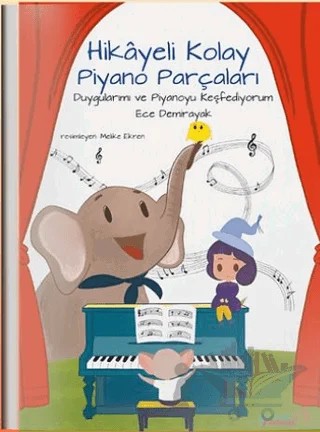 Hikayeli Kolay Piyano Parçaları – Ece Demirayak – Yaratıcı Edebiyat Yayınları kitap kapağı