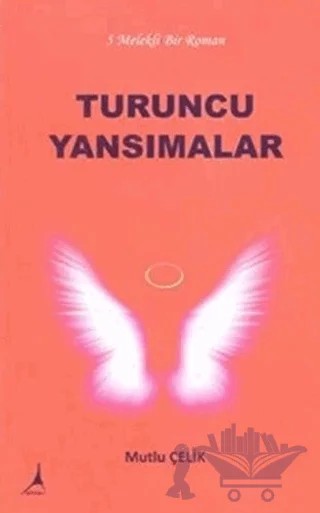 Turuncu Yansımalar – Mutlu Çelik – Alter Yayıncılık kitap kapağı