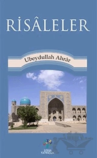 Risaleler – Ubeydullah Ahrar – Litera Yayıncılık kitap kapağı